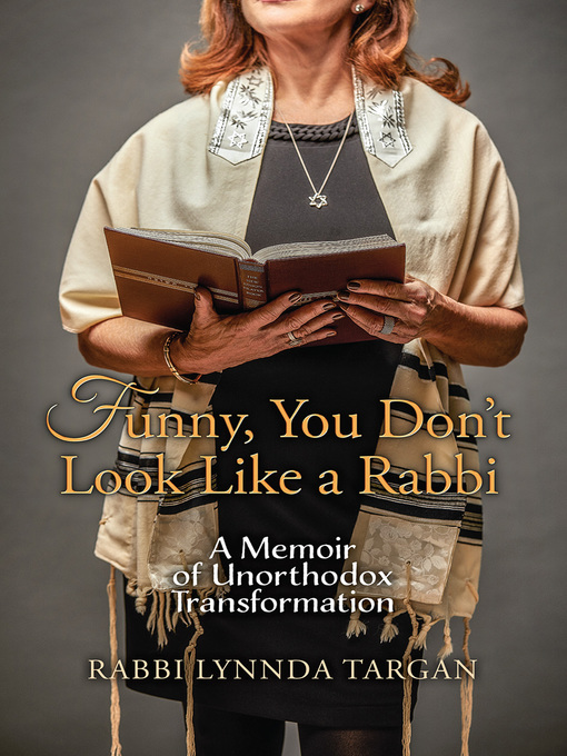 Title details for Funny, You Don't Look Like a Rabbi by Rabbi Lynnda Targan - Available